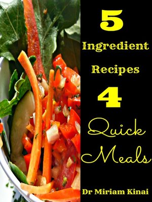 cover image of 5 Ingredient Recipes for Quick Meals